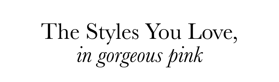 The Styles You Love, In gorgeous pink