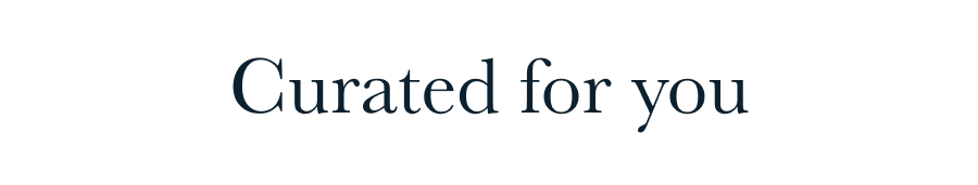 Curated for You