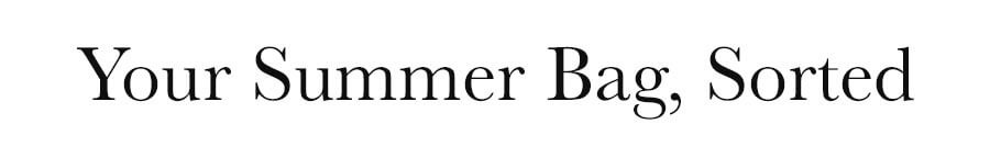 Your Summer Bag, Sorted