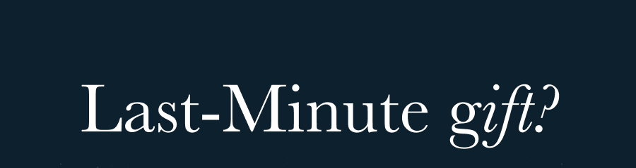 Last-Minute gift?
