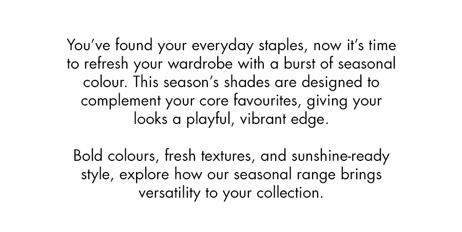 Core Looks, Seasonal Style