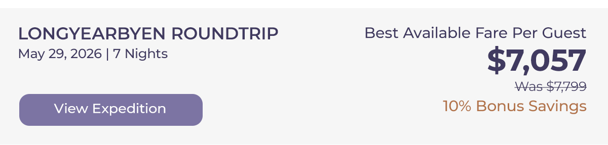 LONGYEARBYEN ROUNDTRIP May 29, 2026 | 7 Nights