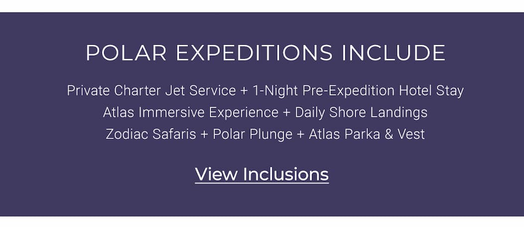POLAR EXPEDITIONS INCLUDE