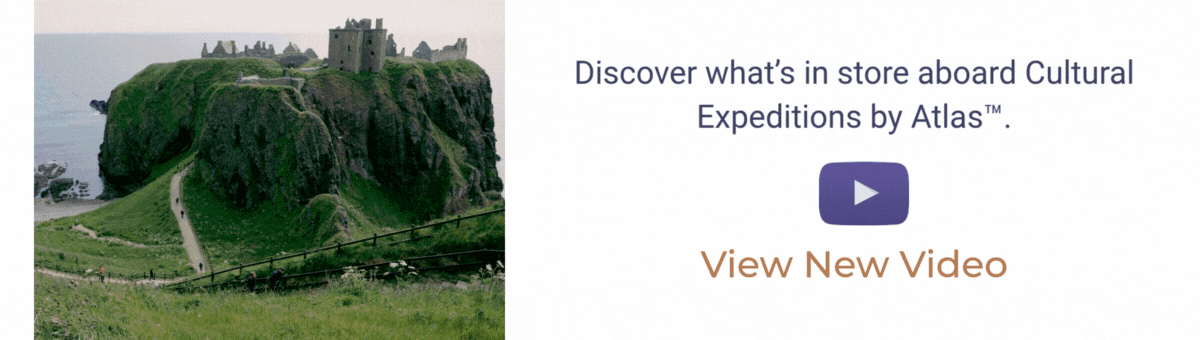 Discover what’s in store aboard Cultural Expeditions by Atlas™.