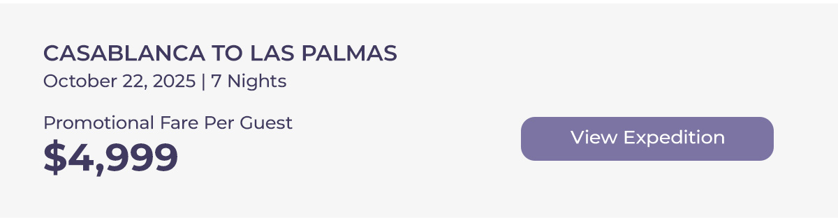 CASABLANCA TO LAS PALMAS October 22, 2025 | 7 Nights