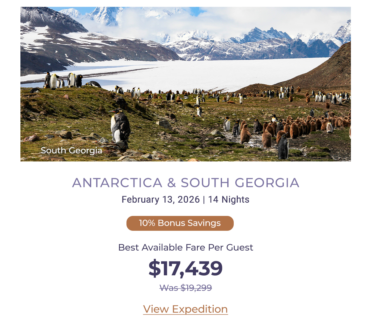 ANTARCTICA & SOUTH GEORGIA February 13, 2026 | 14 Nights