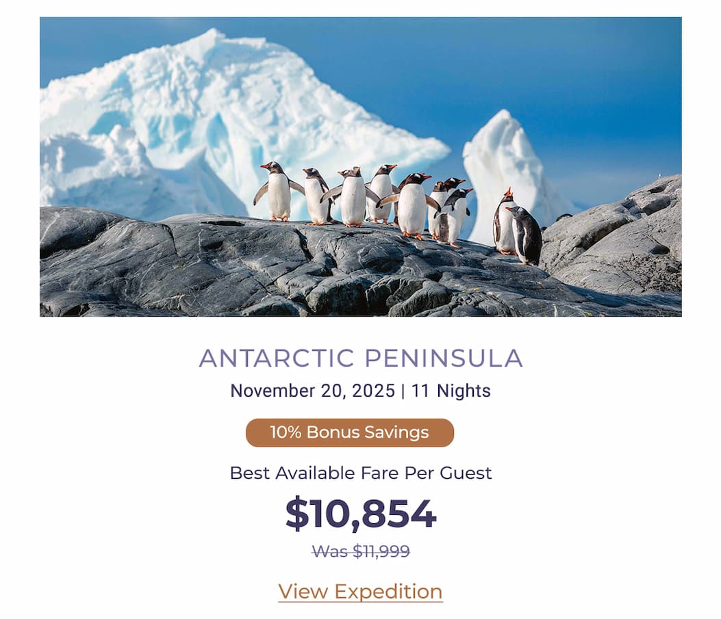 ANTARCTIC PENINSULA November 20, 2025 | 11 Nights