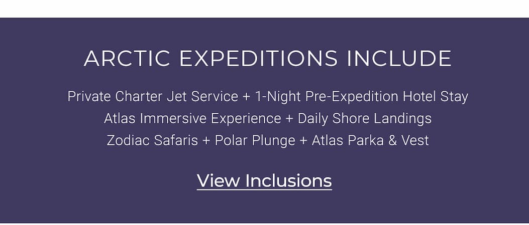 ARCTIC EXPEDITIONS INCLUDE