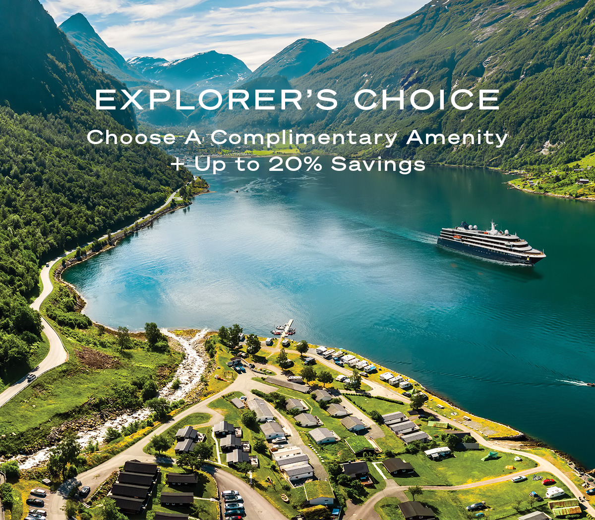 EXPLORER'S CHOICE Choose A Complimentary Amenity + Up to 20% Savings