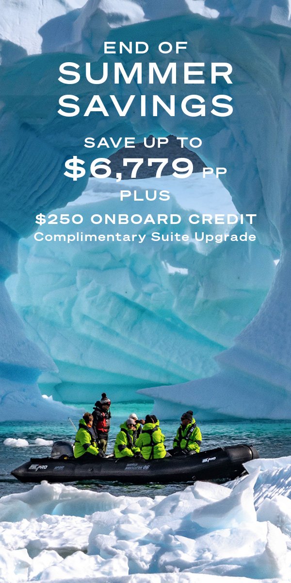 END OF SUMMER SAVINGS Save up to $6,779 pp | $250 Onboard Credit | Complimentary Suite Upgrade