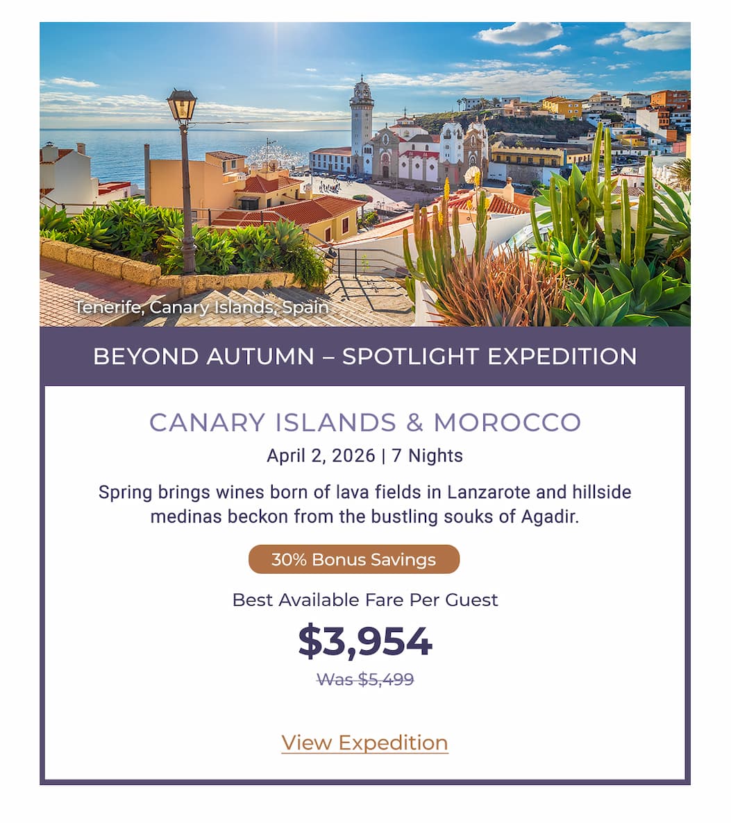 BEYOND AUTUMN – SPOTLIGHT EXPEDITION CANARY ISLANDS & MOROCCO April 2, 2026 | 7 Nights