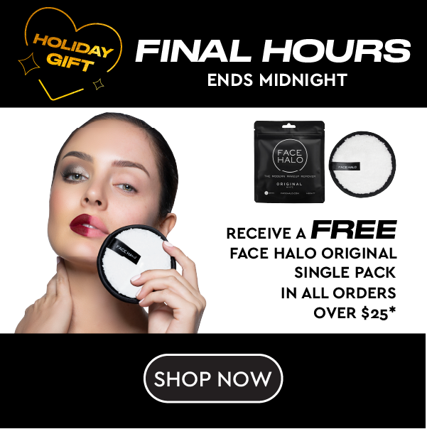 Las Hours to claim your FREE GIFT... 🥳 Face Halo