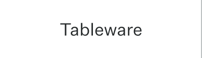 Tableware