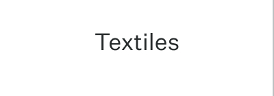 Textiles