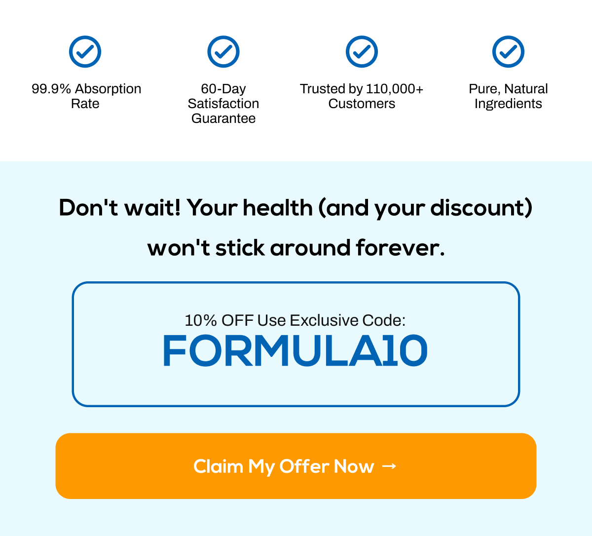 Don't wait! Your health (and your discount) won't stick around forever.