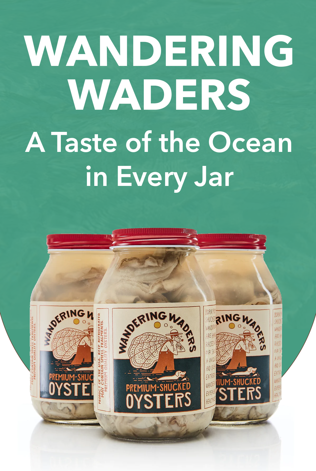 Meet the Chesapeake's Culinary Gem Wandering Waders Jarred Oysters