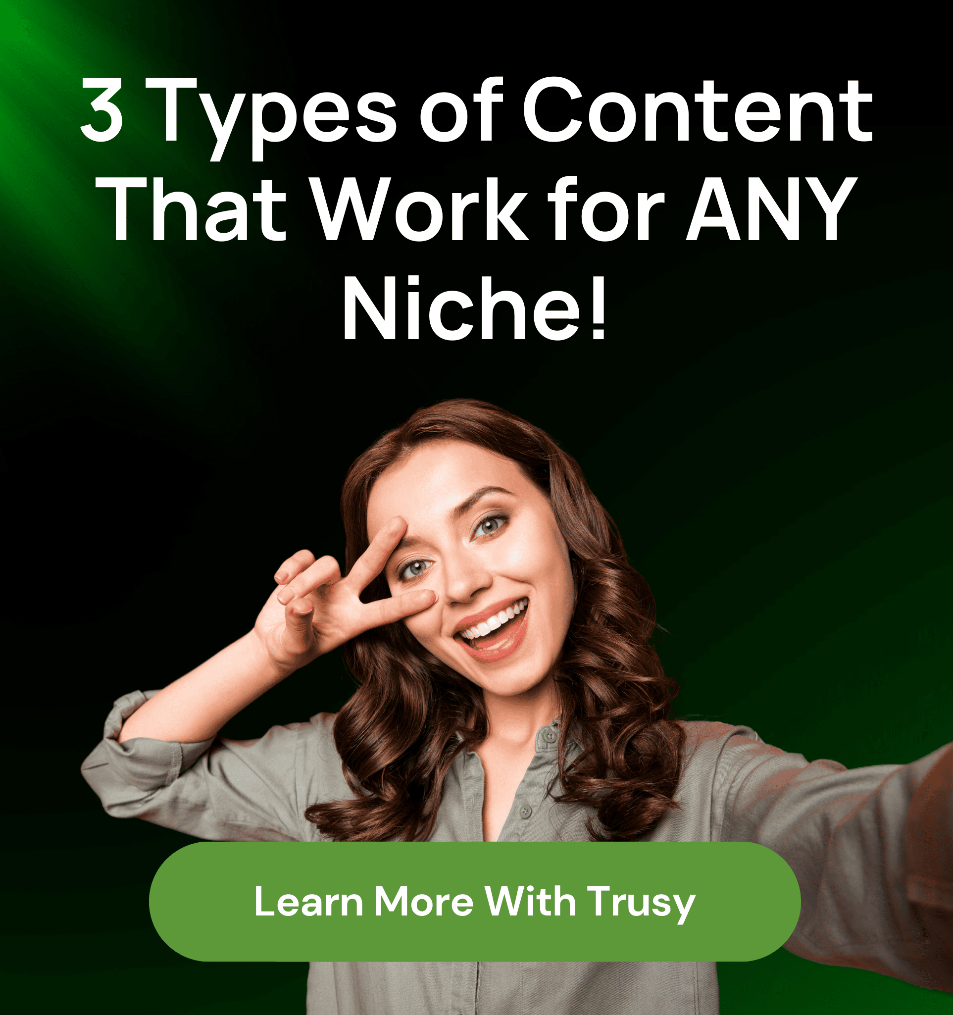 3 Types of Content That Work for ANY Niche!