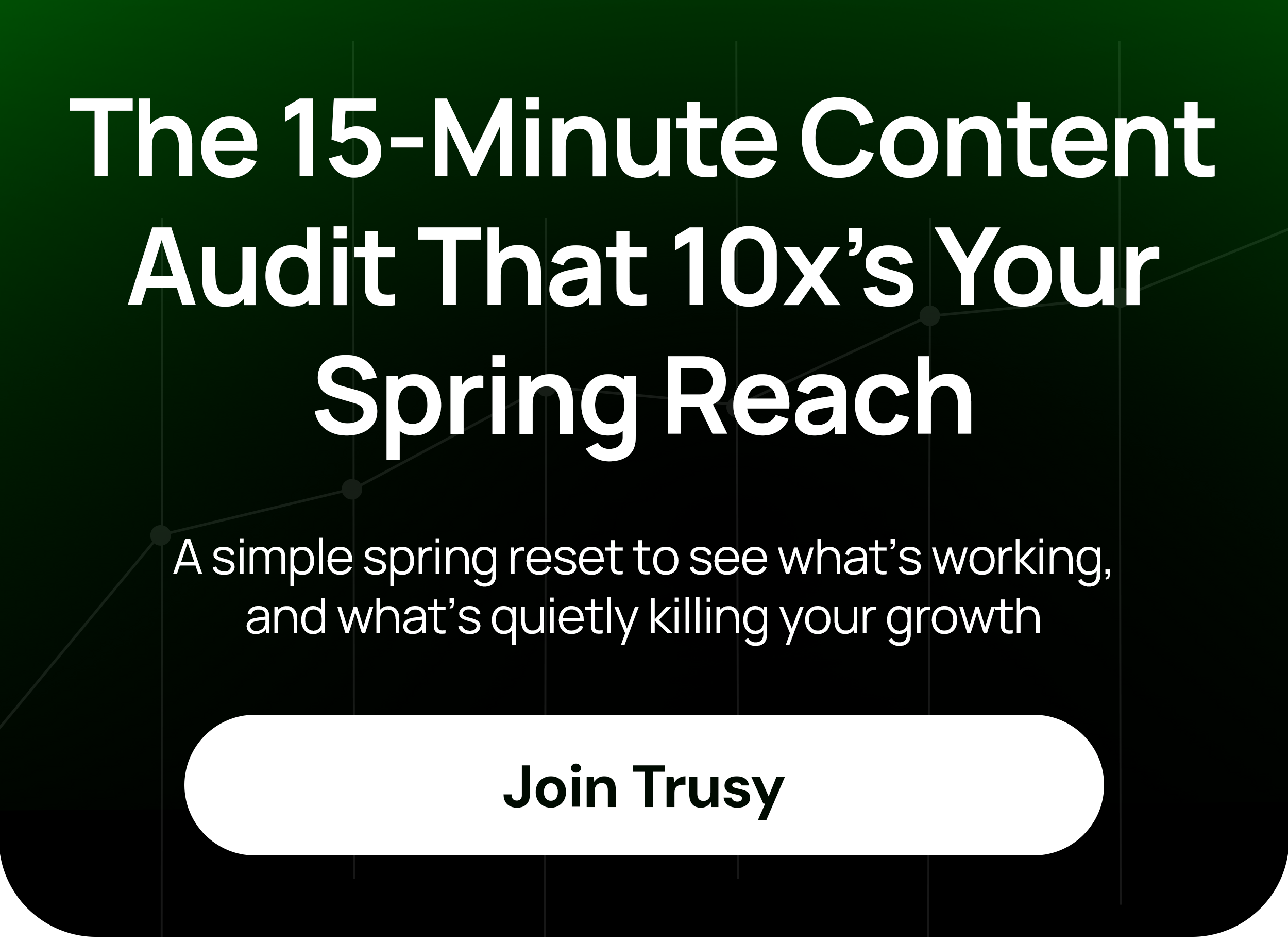 The 15-Minute Content Audit That 10x's Your Spring Reach