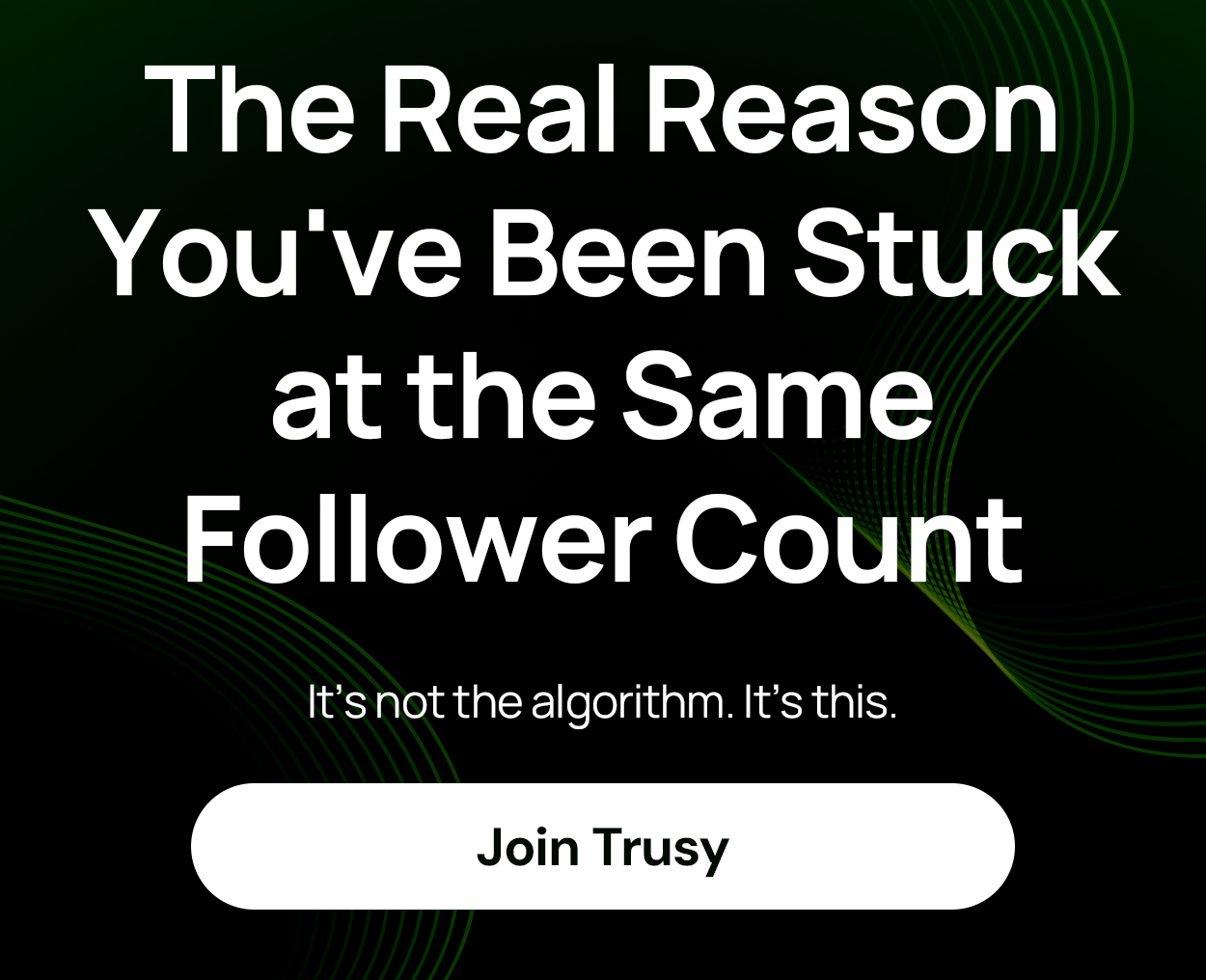 The Real Reason You've Been Stuck at the Same Follower Count