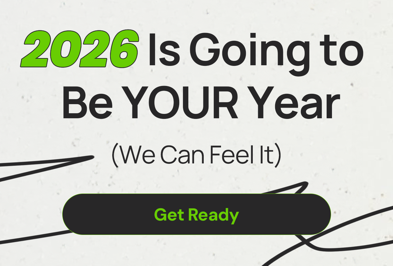 2026 Is Going to Be YOUR Year