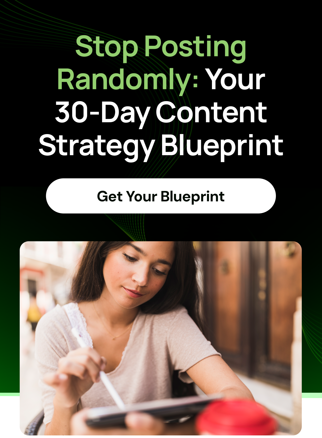 Stop Posting Randomly: Your 30-Day Content Strategy Blueprint