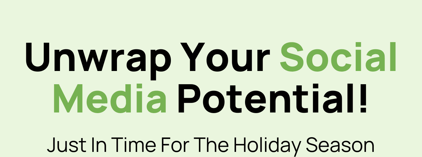 Unwrap Your Social Media Potential!