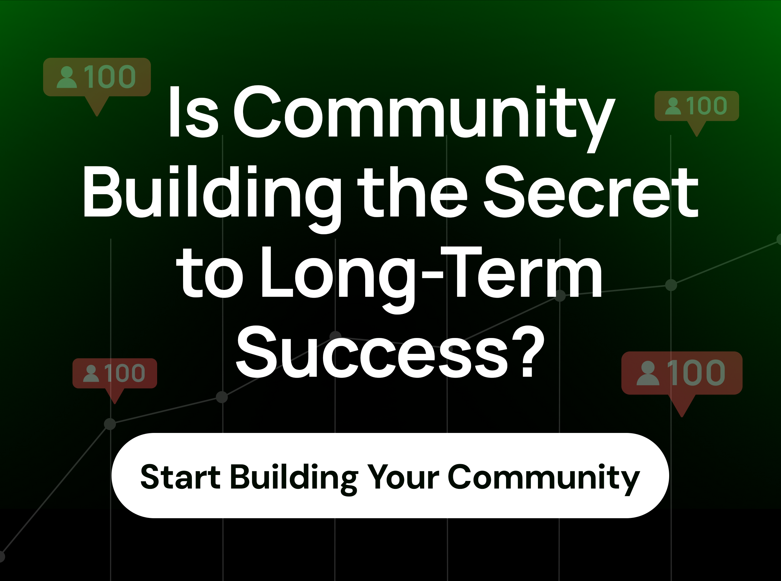 Is Community Building the Secret to Long-Term Success?