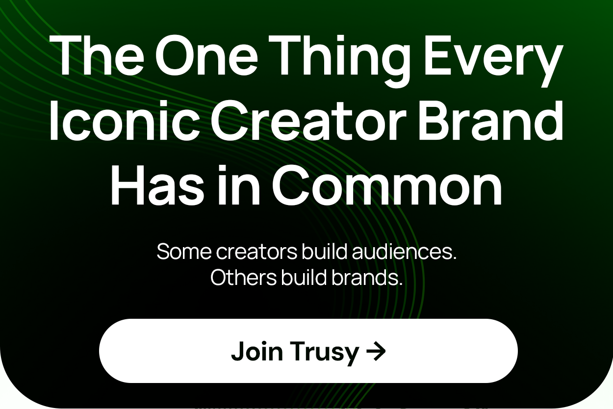 The One Thing Every Iconic Creator Brand Has in Common