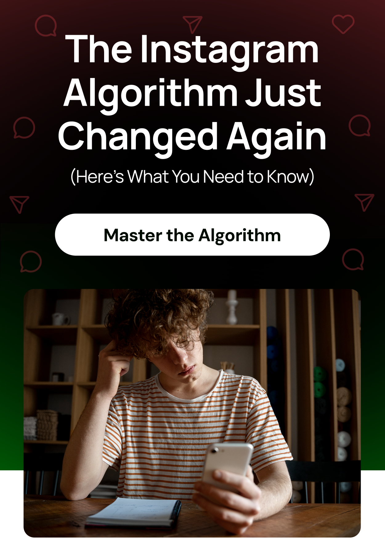 The Instagram Algorithm Just Changed Again (Here's What You Need to Know)
