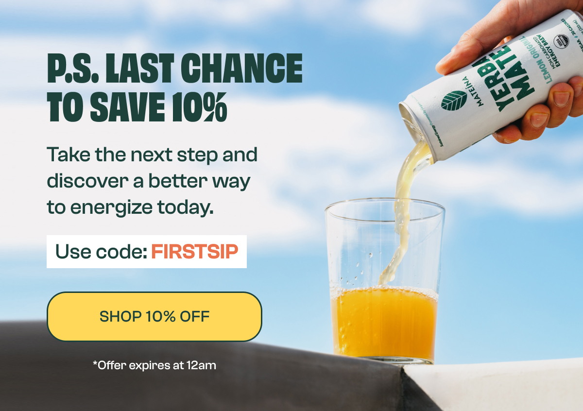 PS. Last chance to save 10% Use code: FIRSTSIP