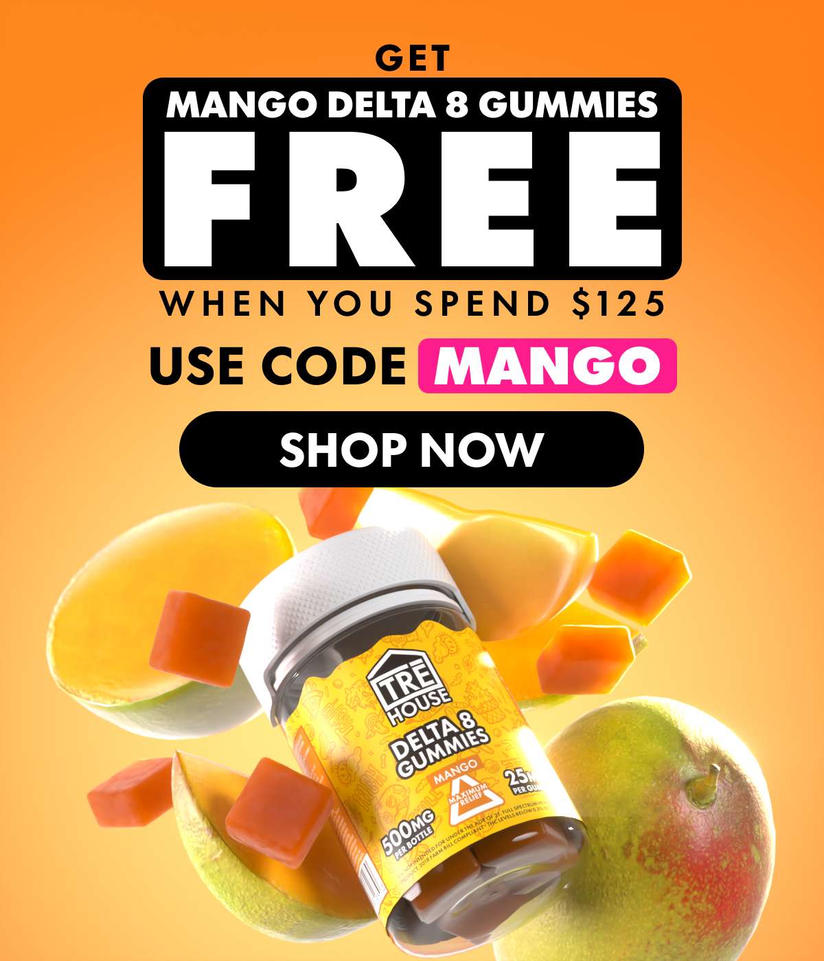 Get Mango Delta 8 Gummies FREE When you spend $125 Use code MANGO