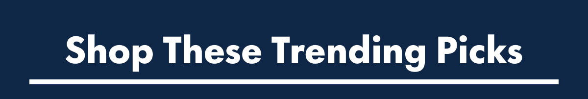 Shop These Trending Picks