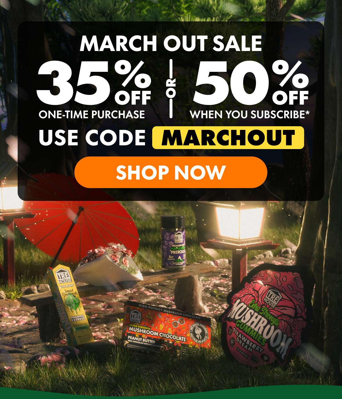 March Out Sale Get 35% OFF Any one-time purchase or Get 50% OFF When you subscribe* Use code MARCHOUT
