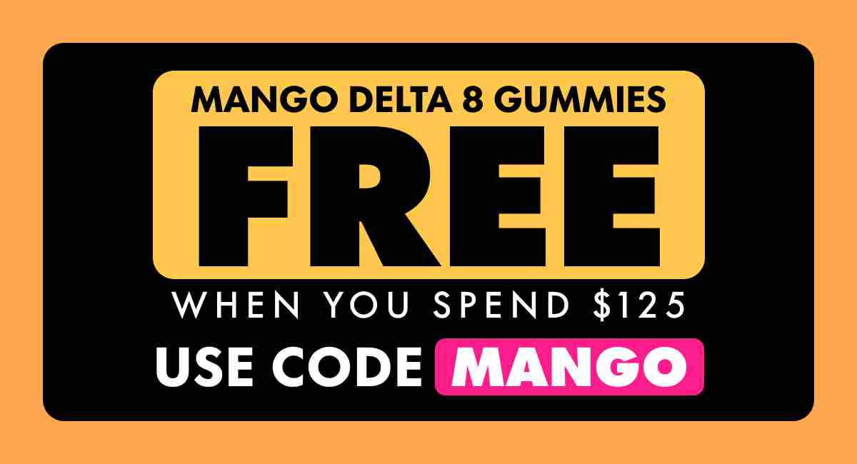 Get Mango Delta 8 Gummies FREE When you spend $125 Use code MANGO