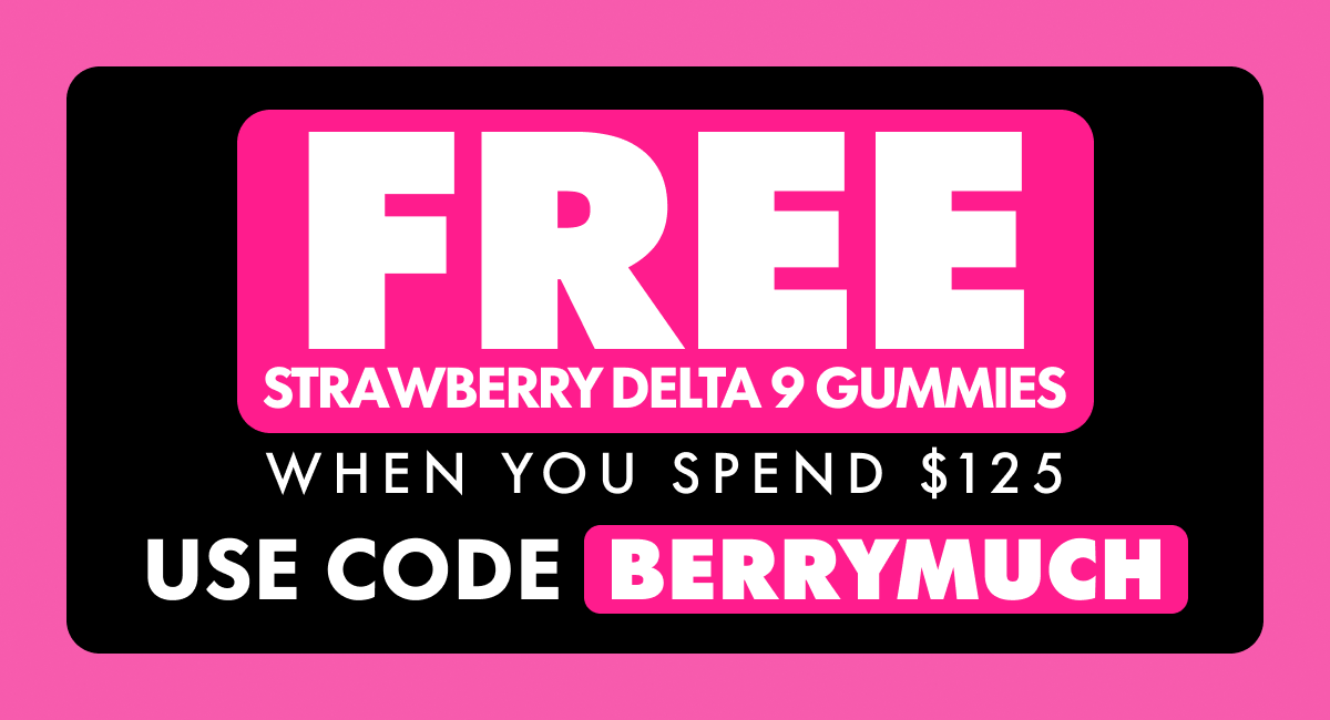 Get Strawberry Delta 9 Gummies FREE When you spend $125 Use code BERRYMUCH