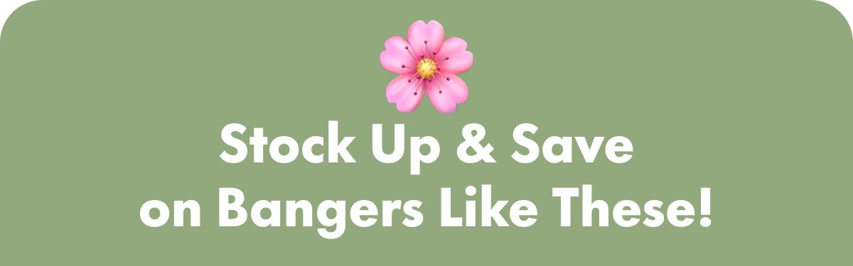 Stock Up & Save on Bangers Like These!