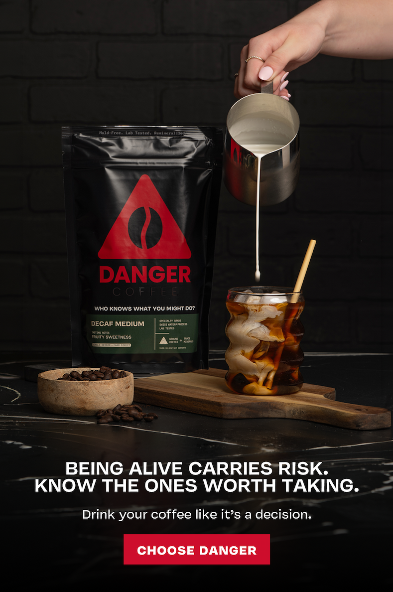 Choose Danger.