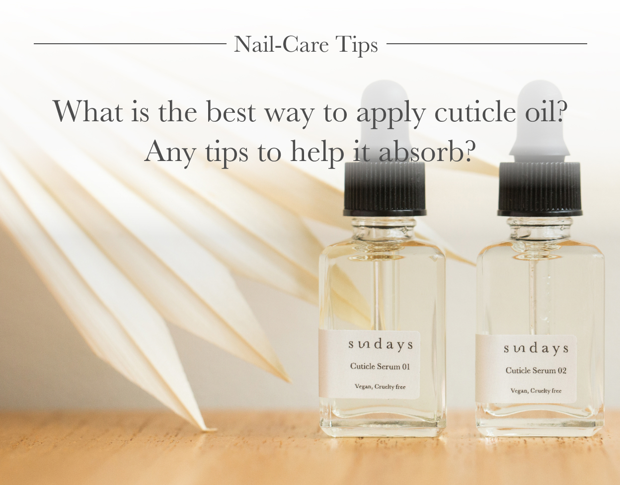 The best way to use cuticle oil Sundays