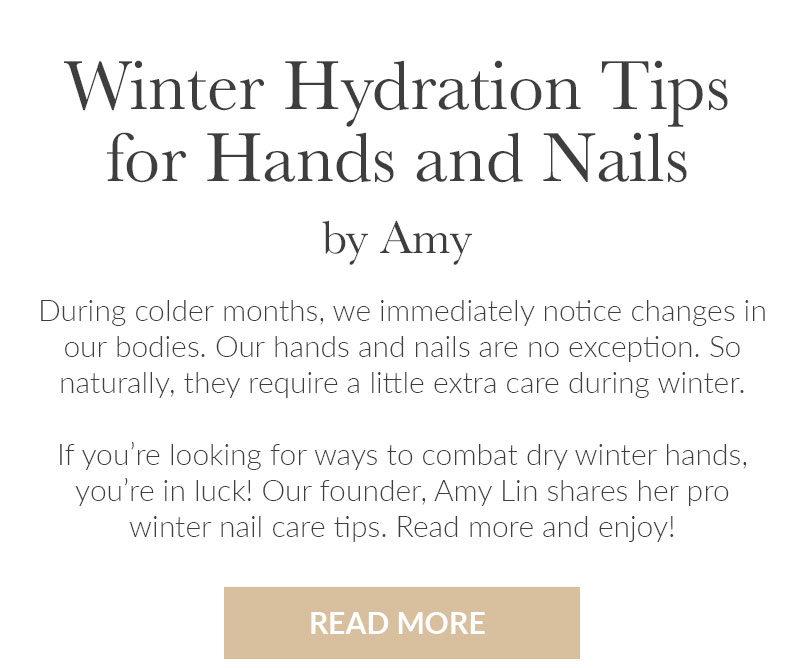 Winter Hydration Tips for Hands and Nails, by Amy Sundays