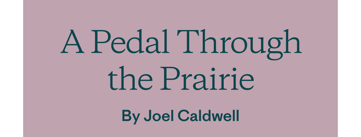 A Pedal Through the Prarie