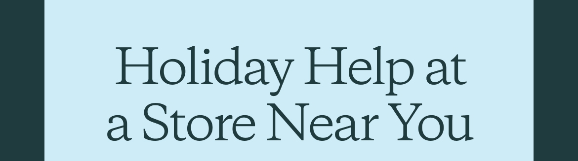 Holiday Help at a Store Near You