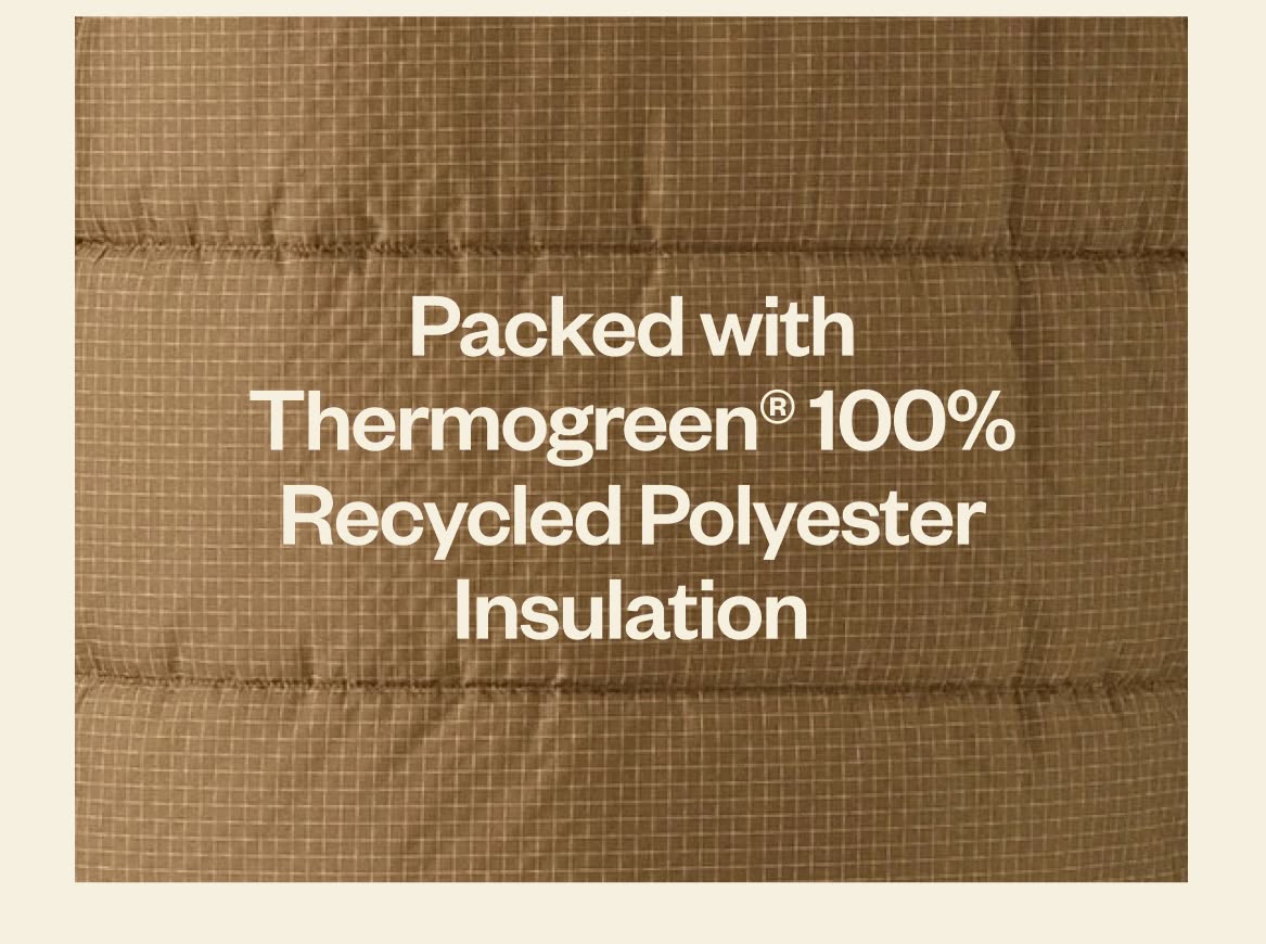 Packed with Thermogreen® 100% Recycled Polyester Insulation