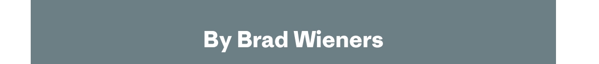 By Brad Wieners