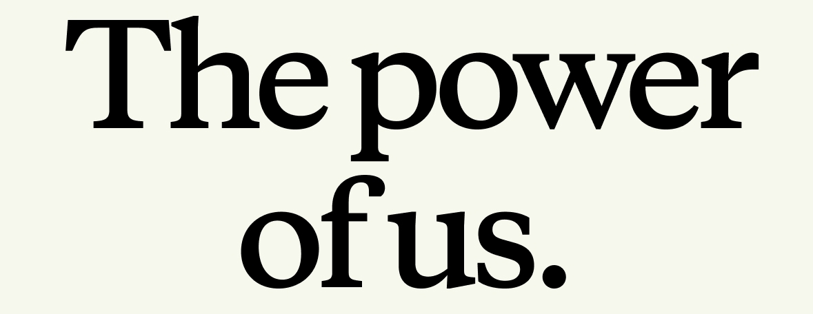 The power of us.