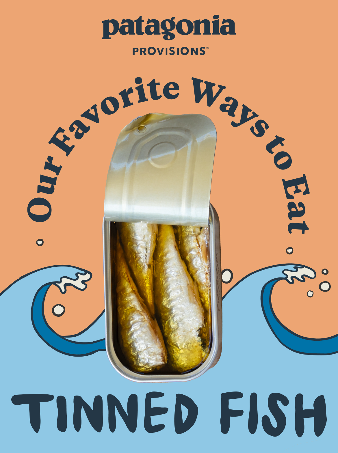 Patagonia Provisions Our favorite ways to eat tinned fish