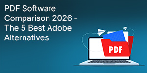 PDF Software Comparison 2026 - The 5 Best Adobe Alternatives