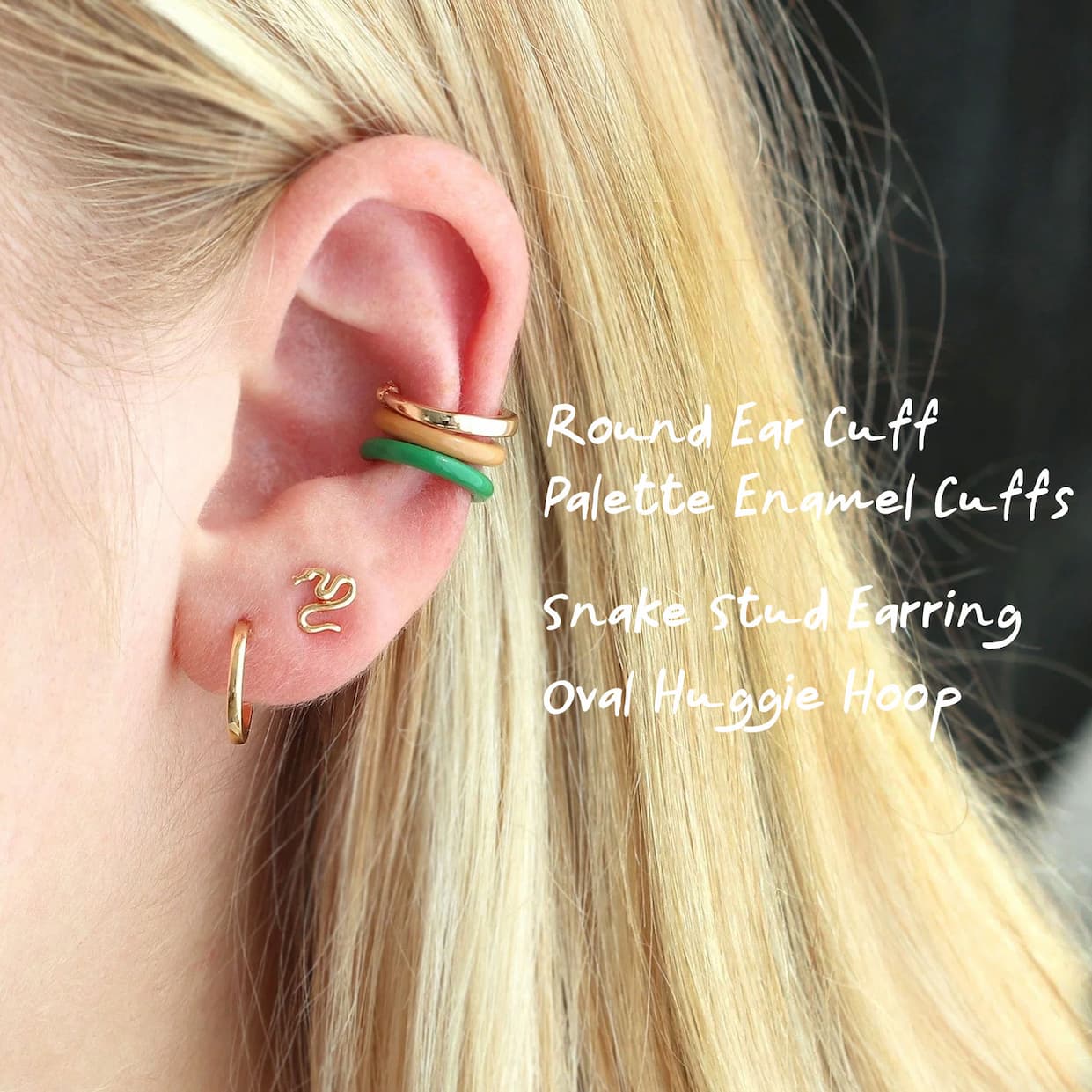 Ear stack with Round Ear Cuff, Palette Ear Cuff, Snake Stud, and Oval Huggie Hoop