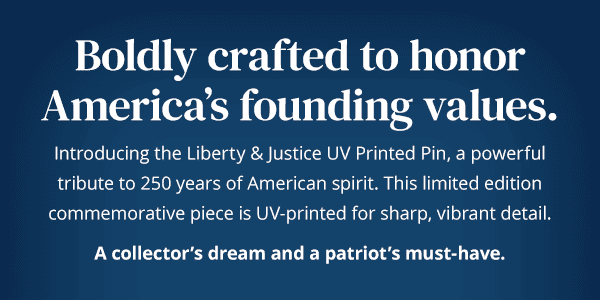Boldly crafted to honorAmerica's founding values. Introducing the Liberty & Justice UV Printed Pin, a powerful tribute to 250 years of American spirit. This limited edition commemorative piece is UV-printed for sharp, vibrant detail. A collector's dream and a patriot's must-have.