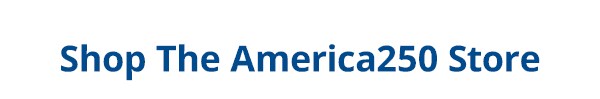 Shop the America250 Store