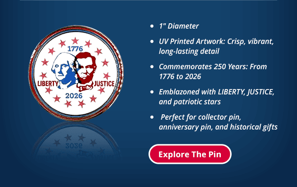 America250 1" Liberty Justice Coin UV Printed Pin. 1" Diameter UV Printed Artwork: Crisp, vibrant, long-lasting detail Commemorates 250 Years: From 1776 to 2026 Emblazoned with LIBERTY, JUSTICE, and patriotic stars Perfect for collector pin, anniversary pin, and historical gifts. Explore The Pin